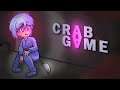 WELL HERES CRAB GAME GUYS