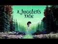 A Juggler's Tale - Путешествие в мрачную сказку ☔