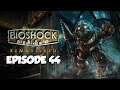 Becoming a Big Daddy Pt. 2 (Episode 44) - BioShock Remastered Campaign Walkthrough