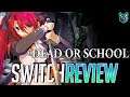 Dead or School Switch Review - Hack n Slash Adventure!