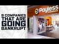 9 Companies That Are Going BANKRUPT