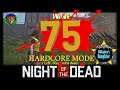 Night of the Dead HARDCORE MODE (Wave 75 - Edited Twitch)