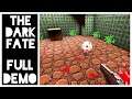 The Dark Fate (Demo) - Full Gameplay