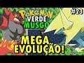 Pokémon Verde Musgo (Detonado - Parte 23) - Mega Evolução e Batalhas Extenuantes