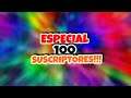 ESPECIAL 100 SUSCRIPTORES||PREGUNTAS Y RESPUESTAS
