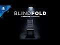 Blindfold A Vérité VR Experience - PSVR (PlayStation VR) - Trailer