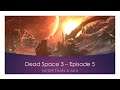 Dead Space 3 - Episode 5