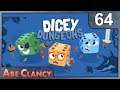 AbeClancy Plays: Dicey Dungeons - 64 - Total Completion?
