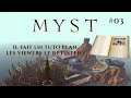 Myst - 03 - IL FAIT UN TUTO PLAN, LES VIEWERS LE DÉTESTENT