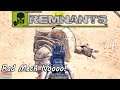 Remnants ep4 | Rad Mech, Noooooo!     | Remnants | Open World | Survival