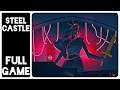 Steel Castle - Full Gameplay