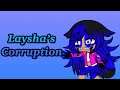 Laysha’s Corruption