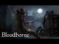 【Bloodborne】2回目の初見プレイ #12【ブラッドボーン】