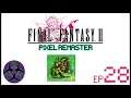 Life Spring Located - Final Fantasy 2 Pixel Remaster Let's Play [Part 28]