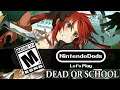 NintendoDads Let's Play: Dead or School, an M Rated game