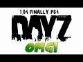 DayZ 1.04 Finally PS4PRO