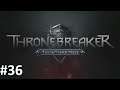 Let's Play Thronebreaker #36 - Im Reich der Zwerge [HD][Ryo]