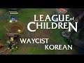 League Of Children - Waycist Korean