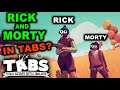RICK AND MORTY IN TABS? – Let's Play TABS Update 0.8.7.c
