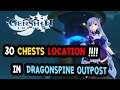 30 Chests Location !!! in DragonSpine Outpost!!! : GENSHIN IMPACT