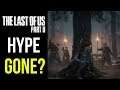 Is The HYPE For The Last of Us Part 2 COMPLETELY GONE? - Discussion