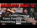 Renegades React to... @CallMeCarson - Funny Yearbook Quotes & Intimidating Helpless Gamers