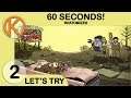 Let's Try 60 Seconds! Reatomized | HUNGER STRIKES - Ep. 2 | Let's Play 60 Seconds! Reatomized