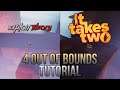 4 OUT OF BOUNDS GLITCHES | It Takes Two | Tutorial