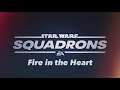 Star Wars Squadrons - Episode 15 - Fire In The Heart