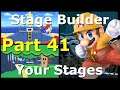 Super Smash Bros. Ultimate - Stage Builder - I Play Your Stages! - Part 41