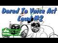 Dared To Voice Act Loud #2 (( Bloopers ))