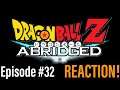 FRIEZA STILL NEEDS SOME WORK! DragonBall Z Abridged Episode #32 Reaction!