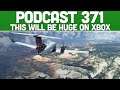 Is Flight Simulator A Big Deal For XBOX? - Xbox Podcast 371