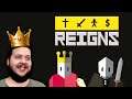 I am THE KING! - Reigns - Episode 01