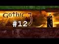 Let's play Gothic 3 [MODDED] #12 - Settling the score at Gotha