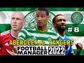 FM22 CELTIC - Ep.8 - Aberdeen & Rangers - Football Manager 2022 -  @Full Time FM