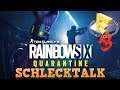 SCHLECKTALK | Rainbow Six Quarantine | Unsere Meinung zum neuen PVE-Rainbow | Phantom Sight