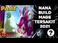 HERONYA NYEBELIN DAMAGENYA NYAKITIN|NANA BUILD MAGE TERSAKIT 2021 - Mobile Legends