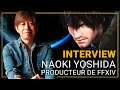 NAOKI YOSHIDA : 4 questions sur la production | FFXIV: Endwalker - INTERVIEW