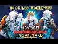 (09) Во славу ИМПЕРИИ! - Rimworld HSK 1.2 & DLC Royalty