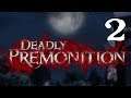 Deadly Premonition: Director's Cut | Stream | Part 2