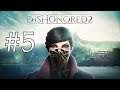 Dishonored 2 | Jöhet az összes enemy | #5 10.07.