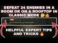 DEFEAT 24 ENEMIES IN A ROOM OR ON A ROOFTOP IN CLASSIC MODE MISSION IN PUBG MOBILE