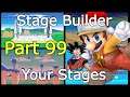 Super Smash Bros. Ultimate - Stage Builder - I Play Your Stages! - Part 99
