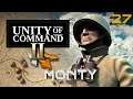 Unity of Command II – Bernard Montgomery - Part 27