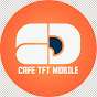 Cafe TFT Mobile
