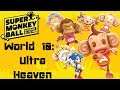 Super Monkey Ball: Banana Blitz HD: World 10: Ultra Heaven