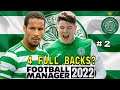 FM22 CELTIC - Ep.2 - Season 2 - Football Manager 2022 - @Full Time FM