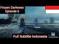 Punishing Gray Raven : Event Story Sub Indonesia Episode 6 | Frozen Darkness
