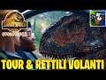 TOUR & RETTILI VOLANTI! JURASSIC WORLD EVOLUTION 2 | NEWS
